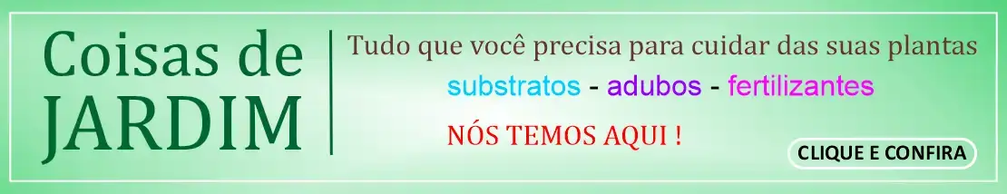 Tudo para suas plantas você encontra aqui! Fuei e Achei